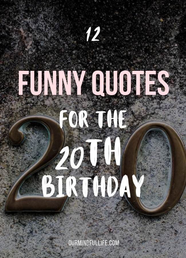 the words funny quotes for the 20th birthday