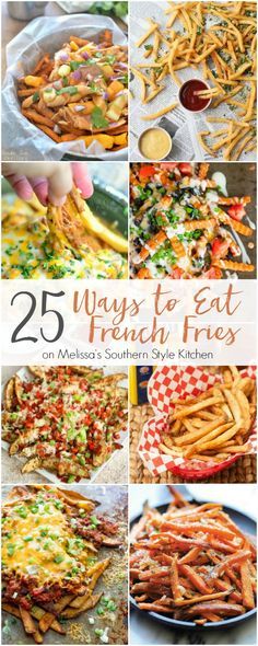 25 ways to eat french fries on mexican's southern style kitchen, with text overlay that reads 25 ways to eat french fries