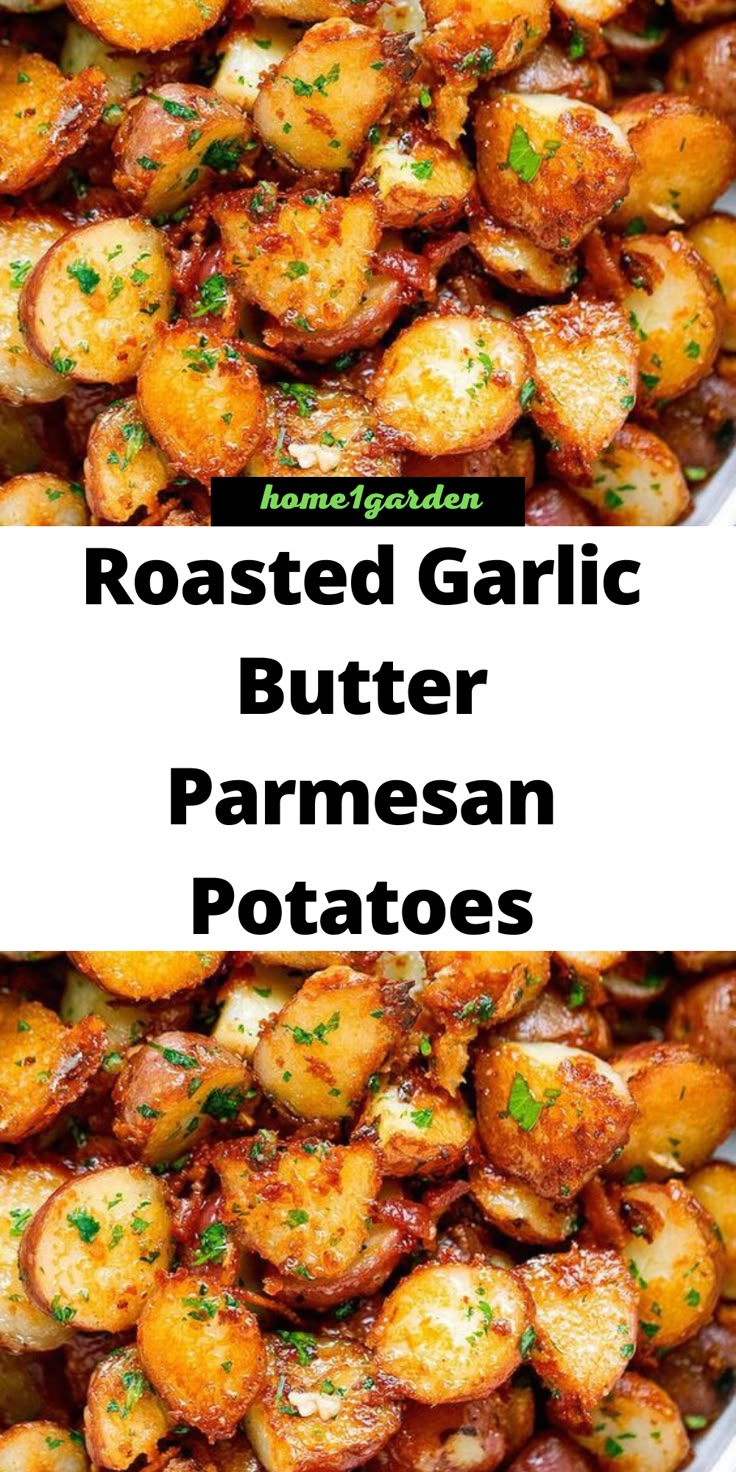 roasted garlic butter parmesan potatoes in a white bowl with the words roasted garlic butter parmesan potatoes