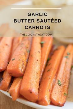 garlic butter sauteed carrots on a plate with text overlay that reads garlic butter sauteed carrots