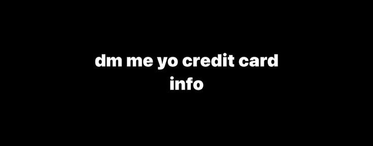 a black and white photo with the words, i am me yo credit card info