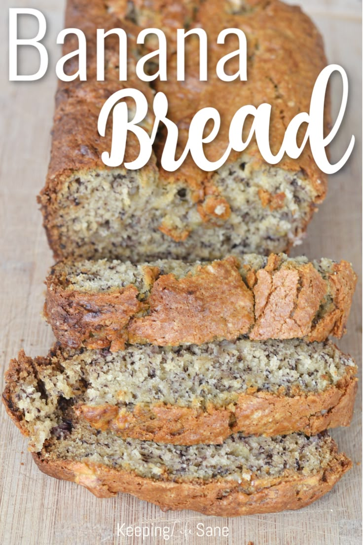 banana bread is cut into slices and sitting on a cutting board with text overlay