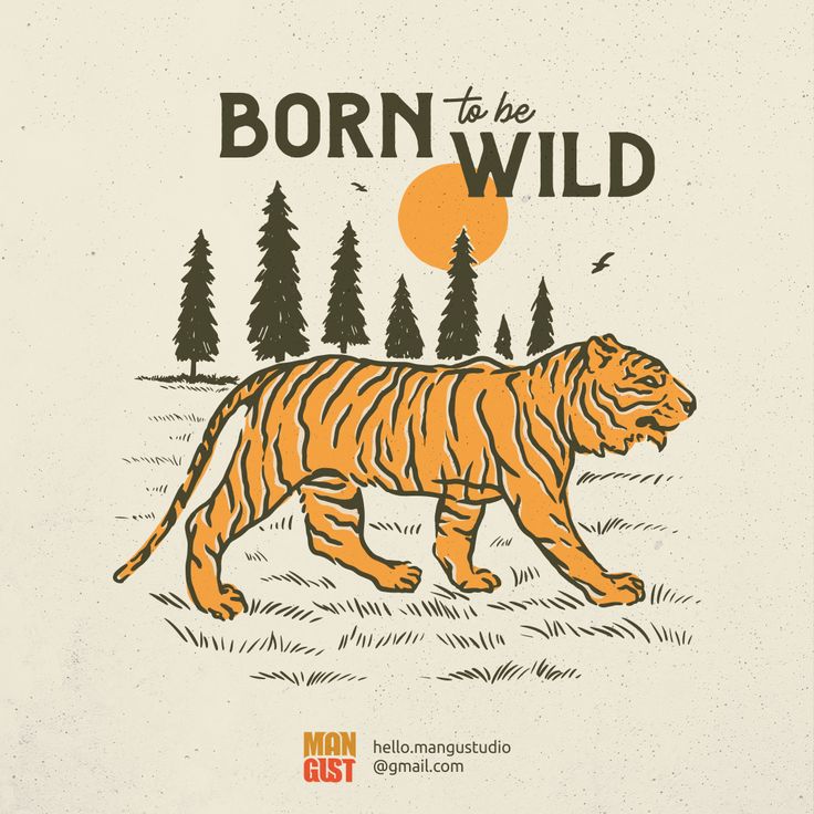 an orange tiger walking across a field with trees in the background that says born to be wild