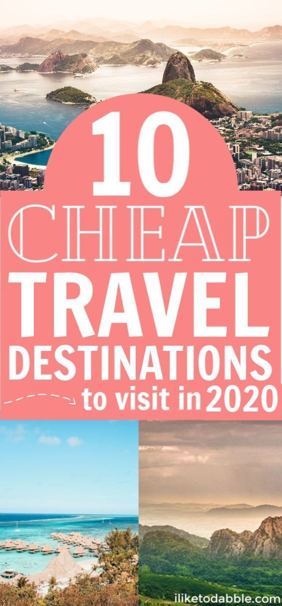 the top 10 cheap travel destinations to visit in 2019