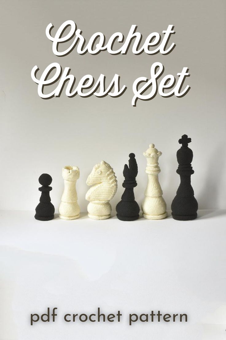 the crochet chess set pattern is shown in white and black, with four pieces on