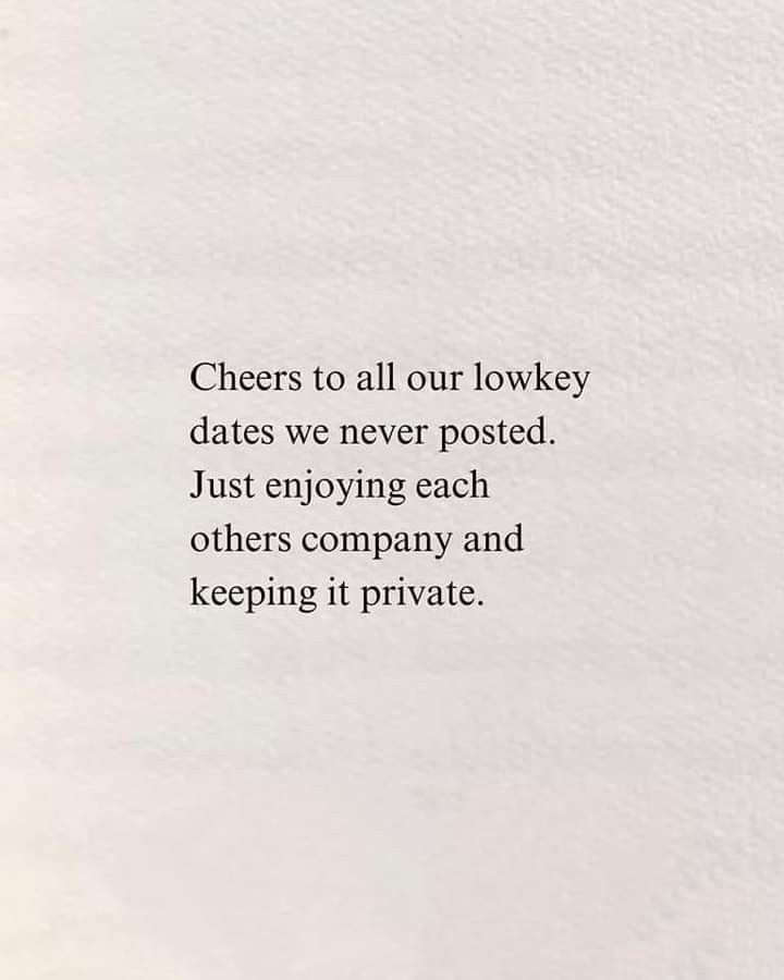 a white piece of paper with the words cheers to all our lovely dates we never posted just enjoying each others company and keeping it private