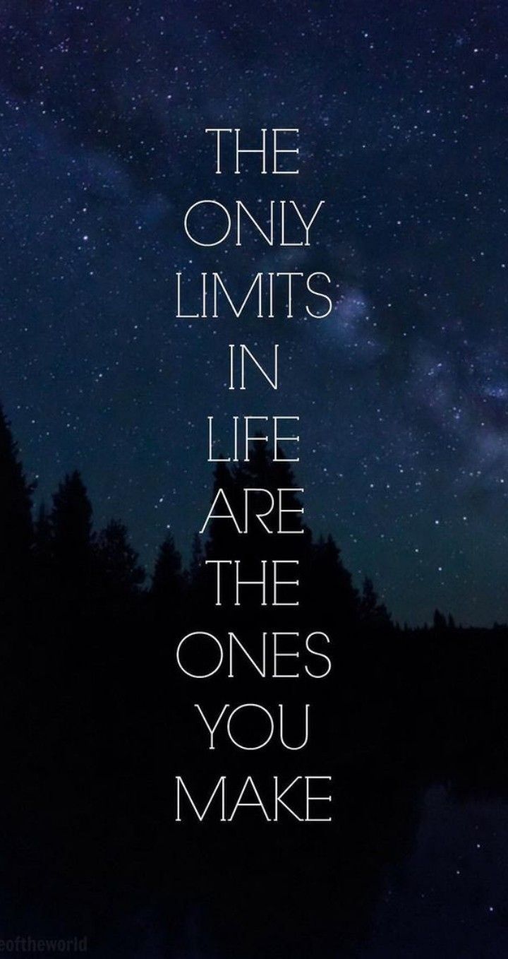 the only limits in life are the ones you make quote on night sky with stars