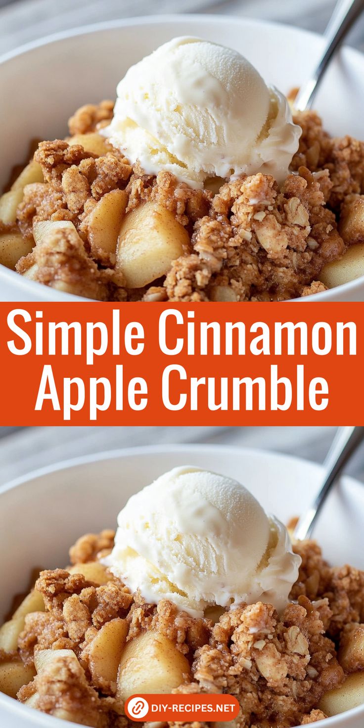 two bowls filled with apple crumble and ice cream on top of each other, next to an orange sign that says simple cinnamon apple crumble