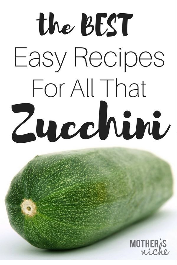 an zucchini with the text overlay that reads, the best easy recipes for all that zucchini