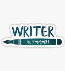 a sticker that says writer in progress