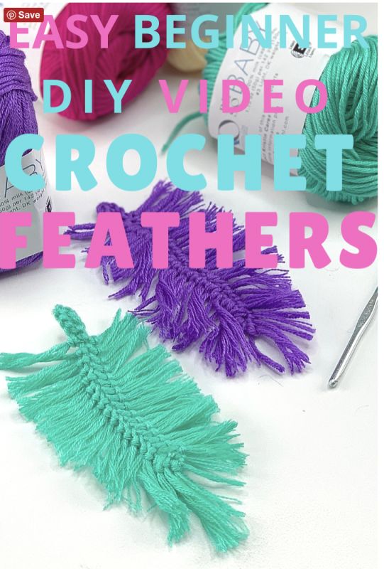 crochet feathers and yarn with the words easy beginner diy video crochet feathers