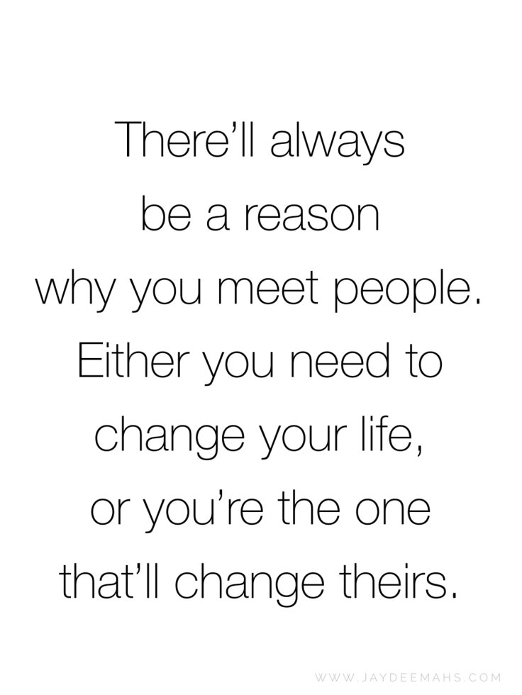 a quote that reads, there'll always be a reason why you meet people