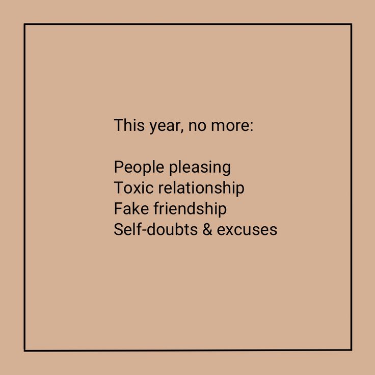 this year, no more people pleasing toxic relationship fake friends self - doubts & exudeses