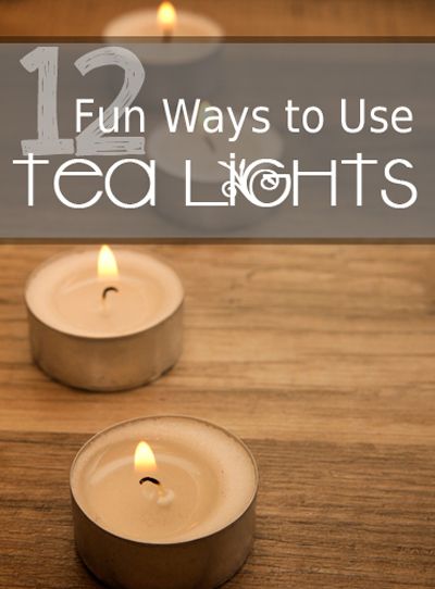 three tea lights sitting on top of a wooden table with text overlay that reads, 12 fun ways to use tea lights