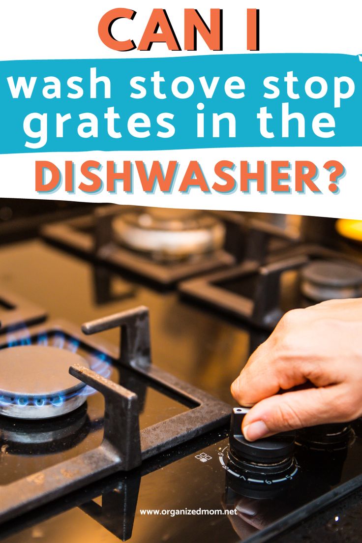 a person is using a gas stove with the words can i wash stove top grates in the dishwasher?