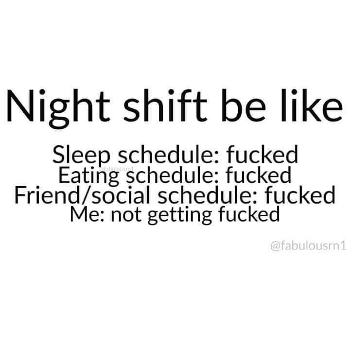 Night Shift Quotes, Nurse Humor Funny, Memes Nursing, Cna Humor, Night Shift Humor, Humor Funny Memes, Labor Day Quotes, Ems Humor, Hospital Humor