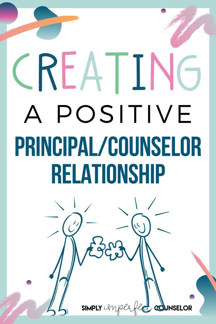 a poster with the words creating a positive principals / counselor relationship