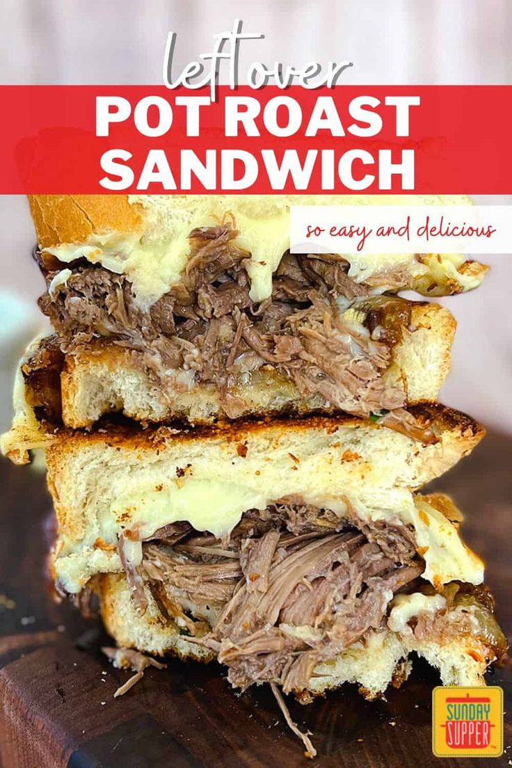 two sandwiches stacked on top of each other with the words leftover pot roast sandwich