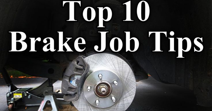 the top 10 brake job tips