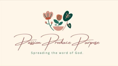 Passion Produce Purpose