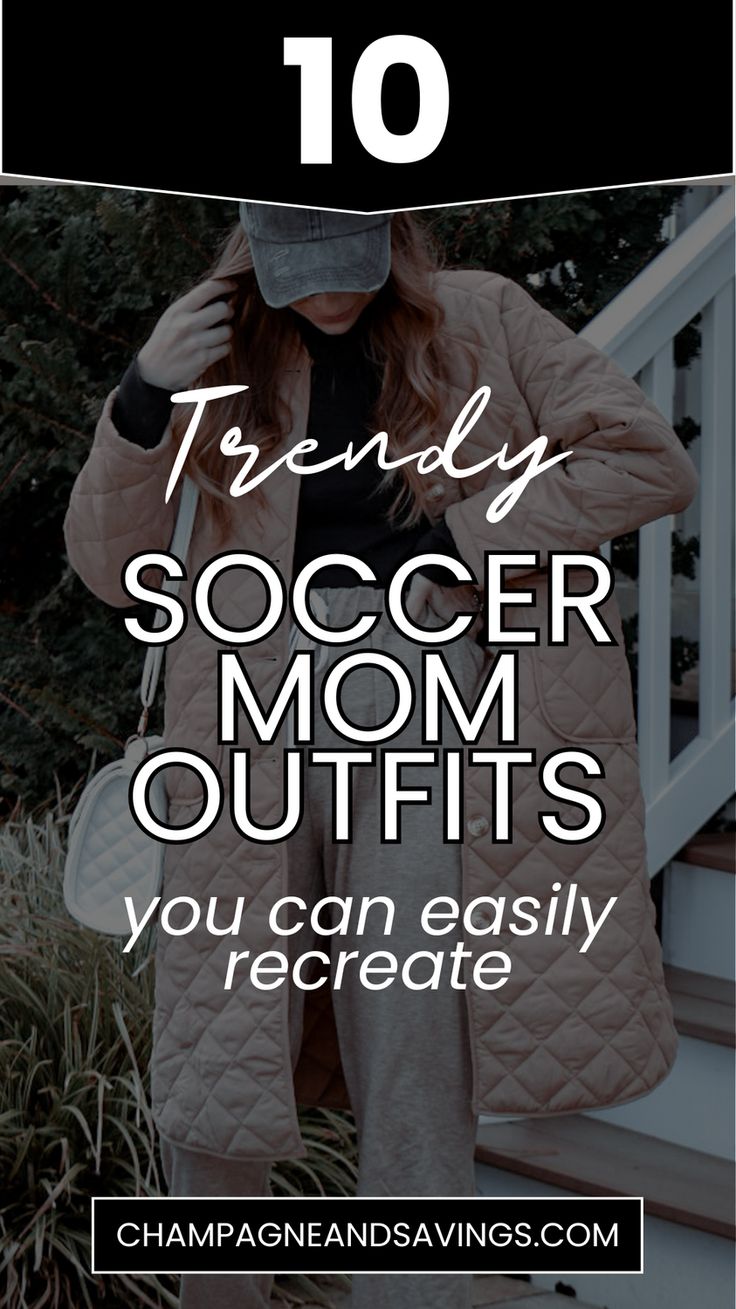 a woman wearing a pink coat and black top with text overlay that reads, 10 trendy soccer mom outfits you can easily rec