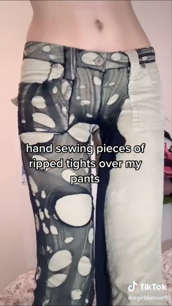 a woman's pants with the words hand sewing pieces of ripped tights over my pants