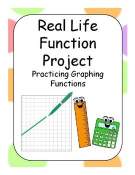 the real life function project for practicing graphing functions