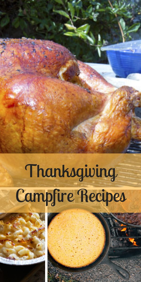 thanksgiving campfire recipes with turkey and macaroni in the foreground, an image of