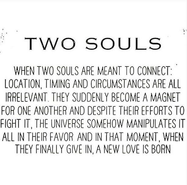 two souls are meant to connect location, thing and circumstances are all irrelent