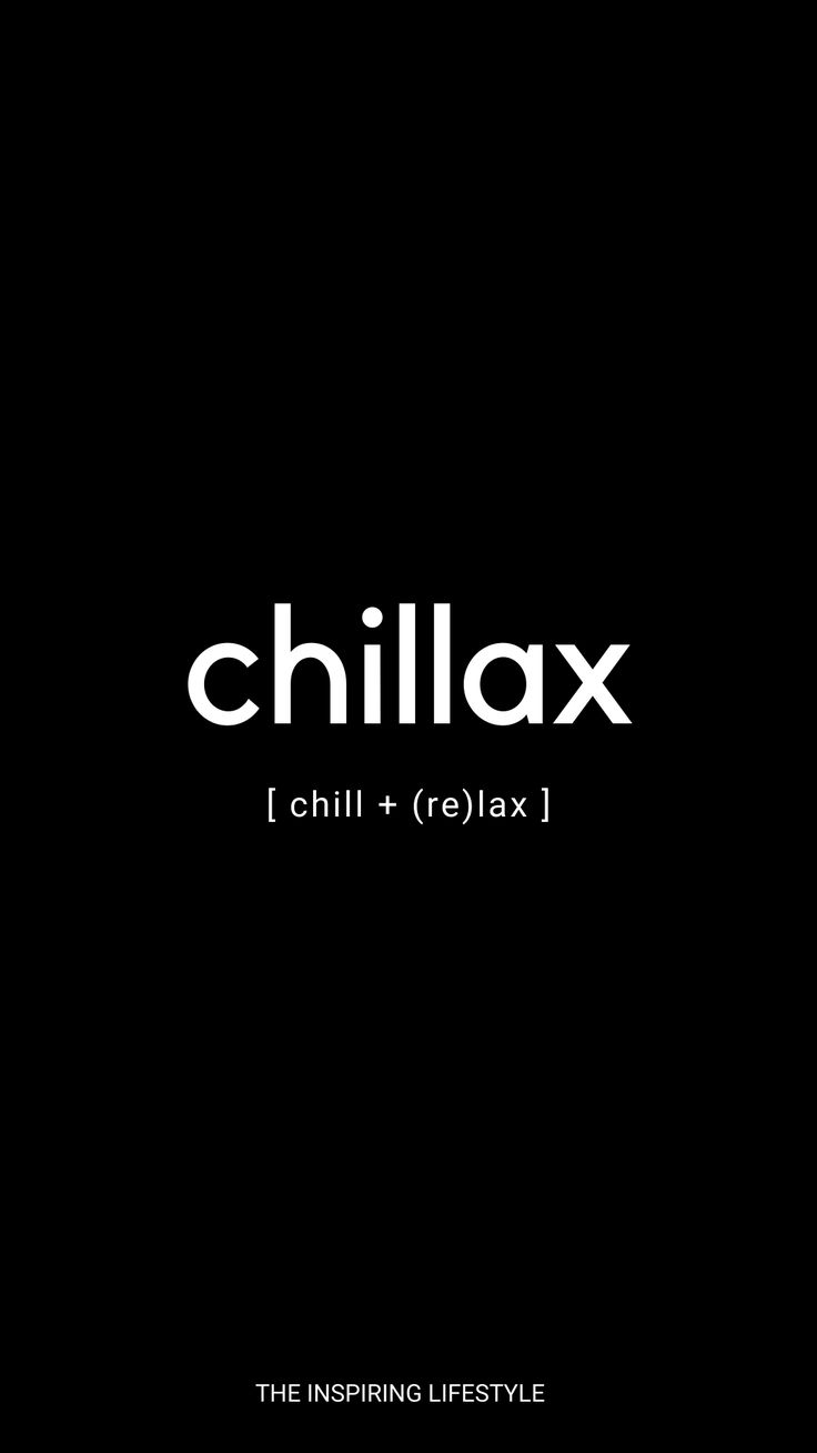 the words chillax are written in white on a black background