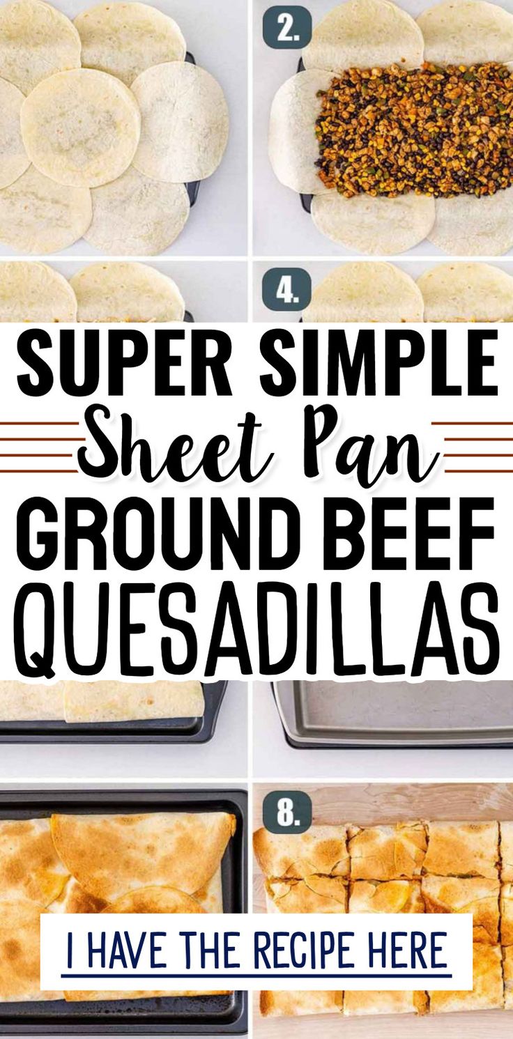 how to make super simple sheet pan ground beef quesadillas with step by step instructions