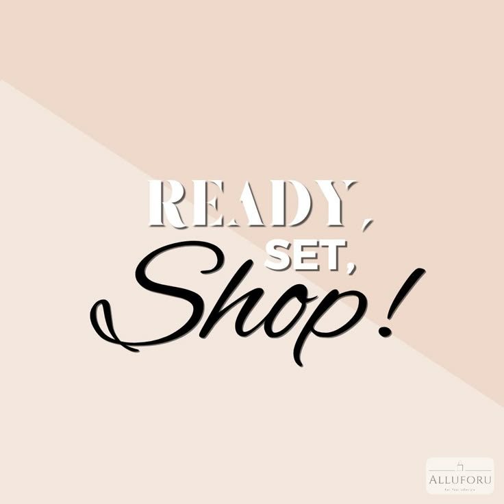 the words ready, set, shop written in black on a pink background