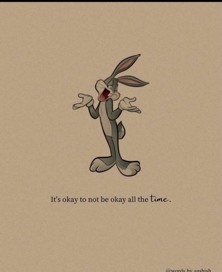 an image of a cartoon rabbit with the words it's okay to be okay all the time