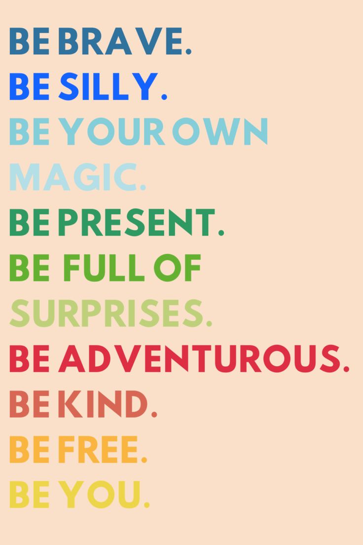 a poster with the words be brave, be silly, be your own magic and be present