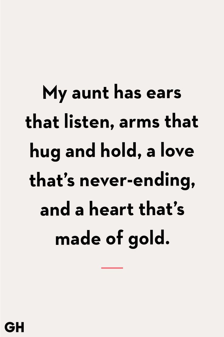 an image with the words, my aunt has ears that listens, arms that hug and hold, a love that's never - ending, and a heart that's made of gold