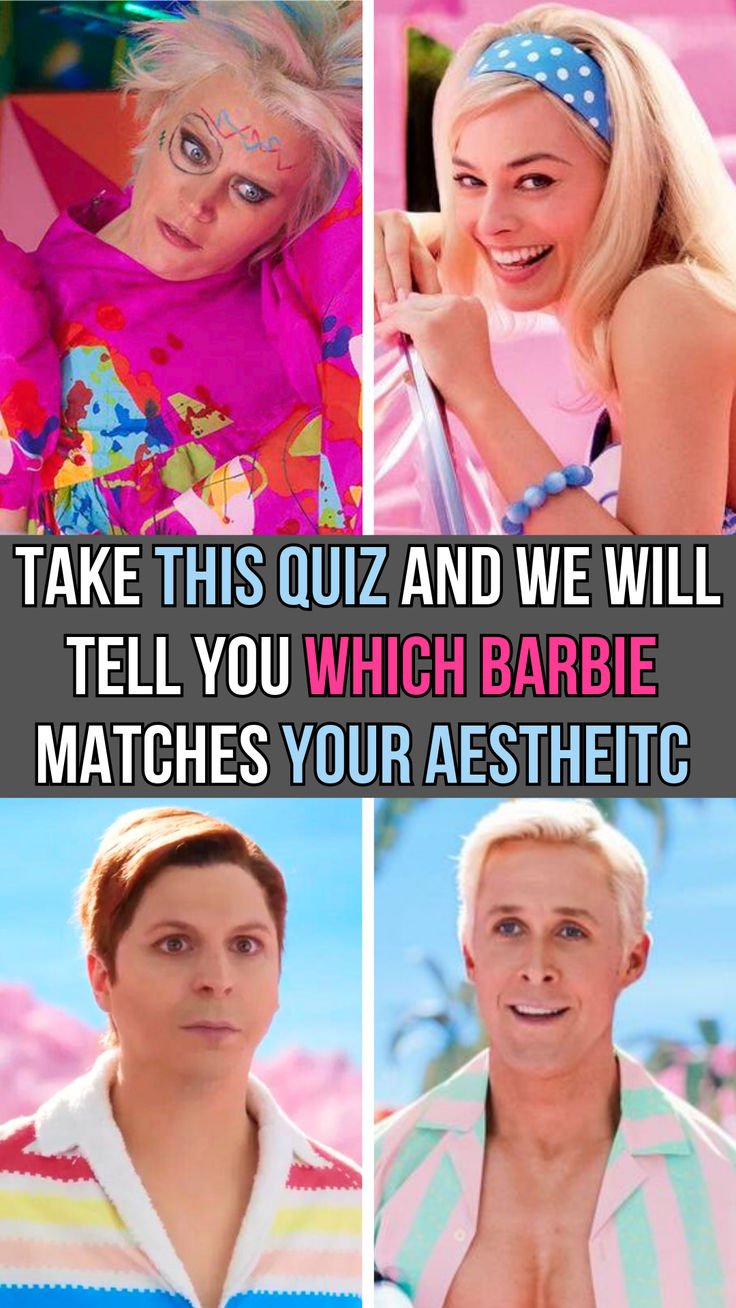 two women and one man are in the same photo with text that reads take this quiz and we will tell you which barbie matches your aesthetic