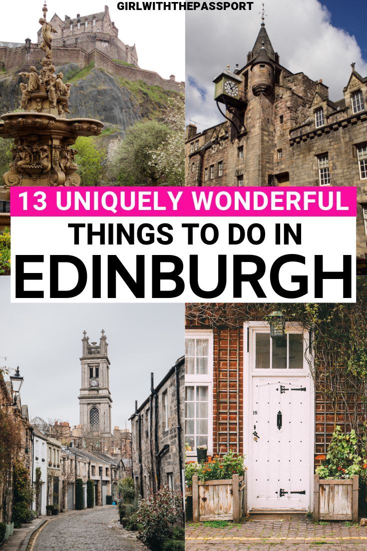 an image of edinburgh with the title 13 unique things to do in edinburgh