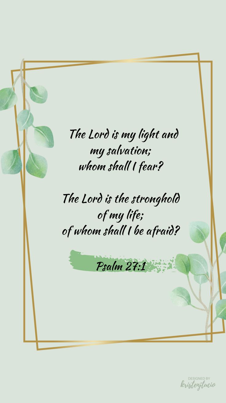 the lord is my light and i may share what shall i fear? with him