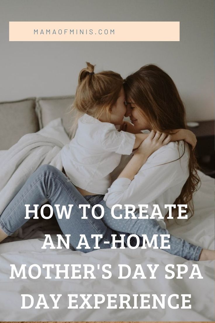 two girls hugging each other on a bed with text overlay reading how to create an at - home mother's day spa day experience