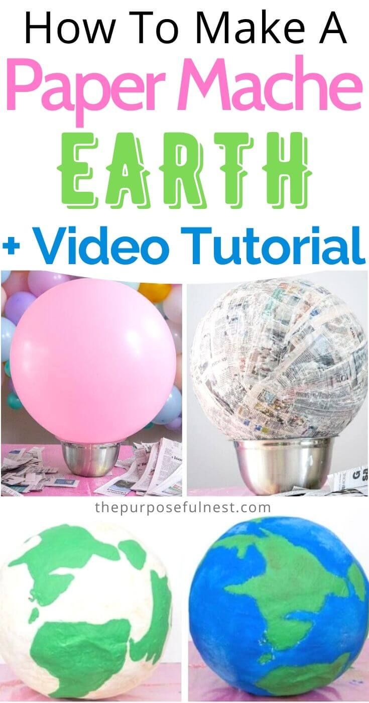 how to make a paper mache earth with video and printable instructions for kids