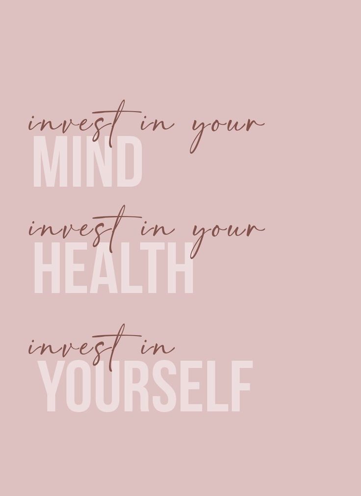 a pink background with the words invest in your mind invest in your health invest in yourself