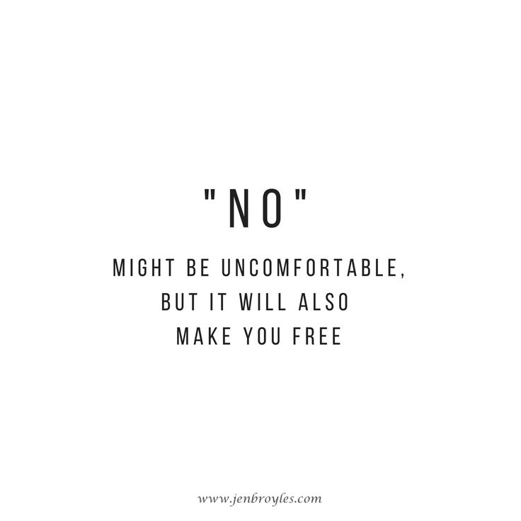 a quote that says no might be uncomfortableable but it will also make you free