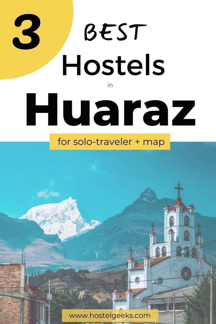 the three best hotels in huaraz for solo - traveler + map cover image