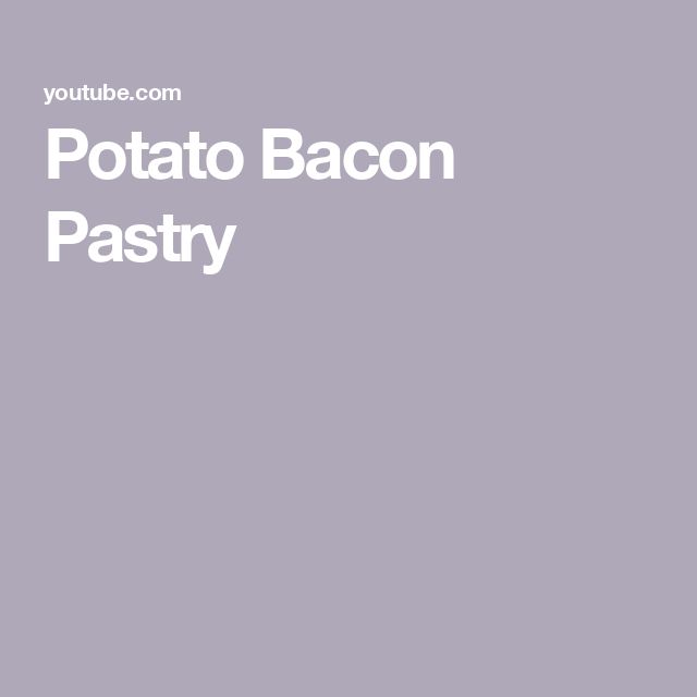 the words potato bacon pastry are in white letters on a gray background with an image of a