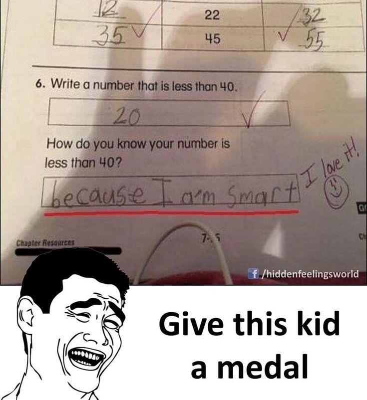 a kid is smiling next to a sheet of paper with numbers on it and the caption reads, give this kid a medal