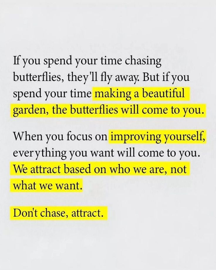 the text is written in yellow and black on a piece of paper that says, if you spend your time chasing butterflies, they'll