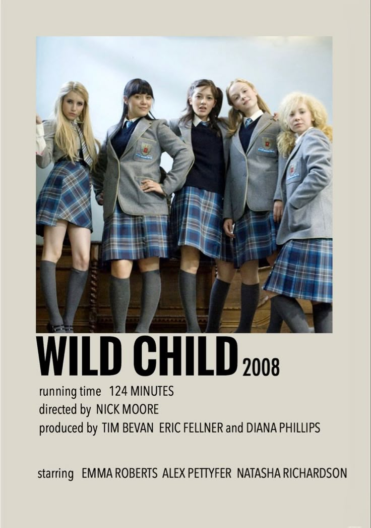 the poster for wild child is shown with girls in school uniforms