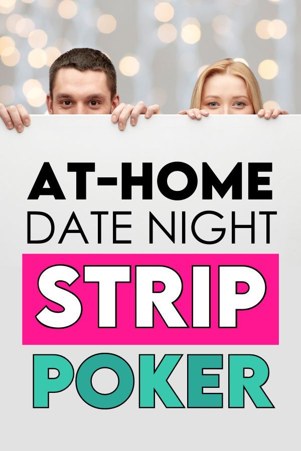 two people holding up a sign with the words at - home date night strip poker