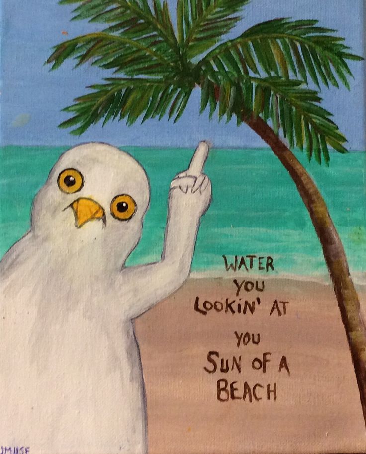 a painting of a white bird on the beach pointing at a palm tree that says water you lookin at you sun of a beach