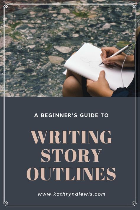 a woman writing in her notebook with the title, a beginner's guide to writing story outlines